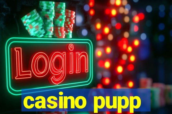 casino pupp