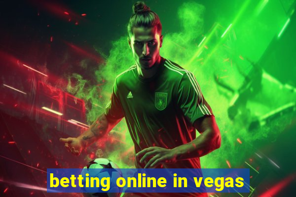 betting online in vegas