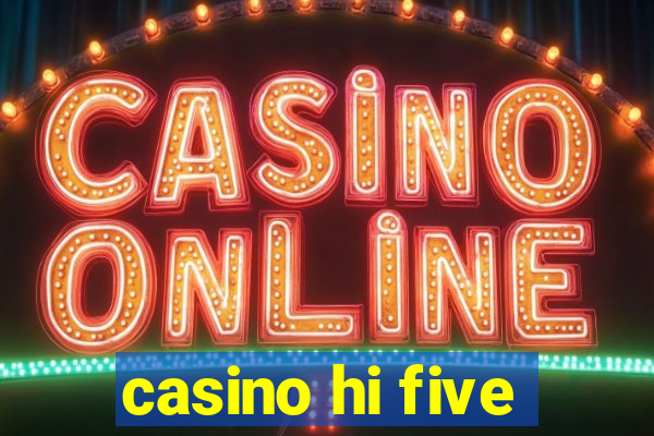 casino hi five