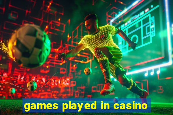 games played in casino