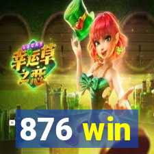 876 win