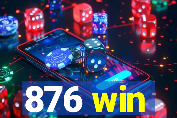 876 win