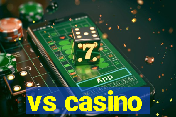 vs casino