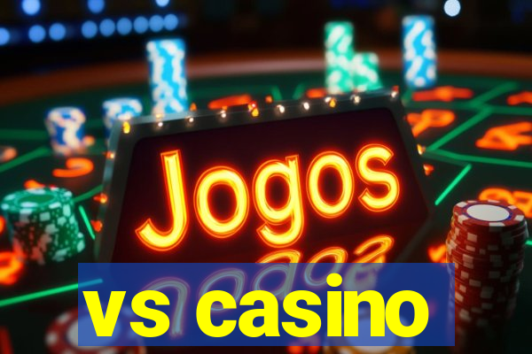 vs casino