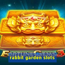 rabbit garden slots