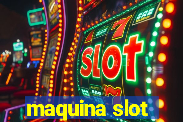 maquina slot