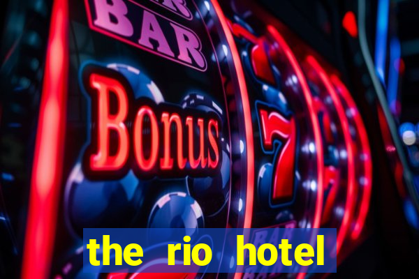 the rio hotel casino las vegas