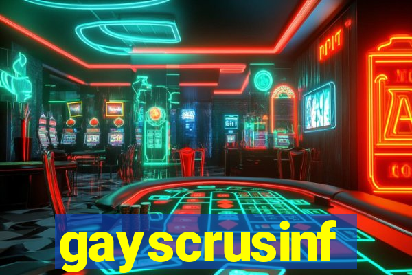 gayscrusinf