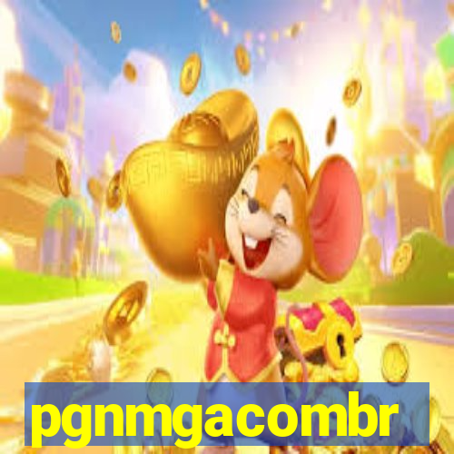 pgnmgacombr