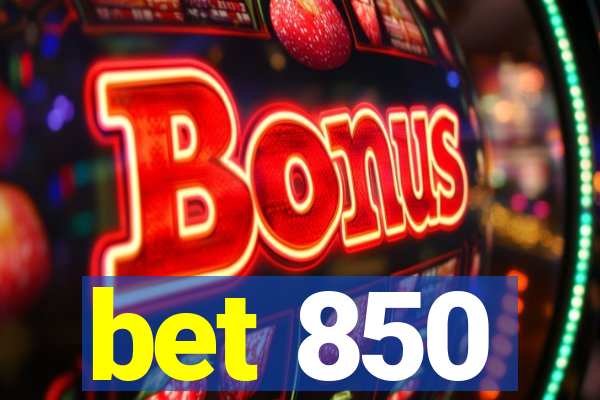 bet 850