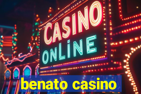 benato casino