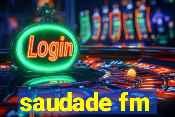 saudade fm