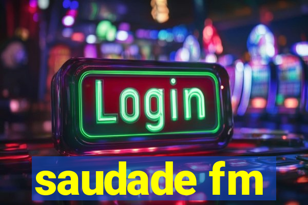 saudade fm