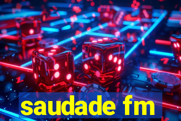 saudade fm