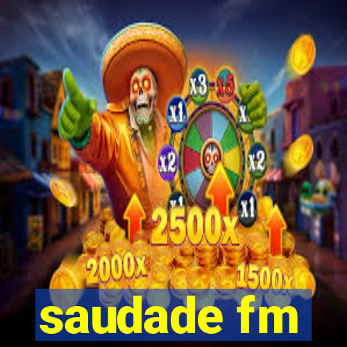 saudade fm