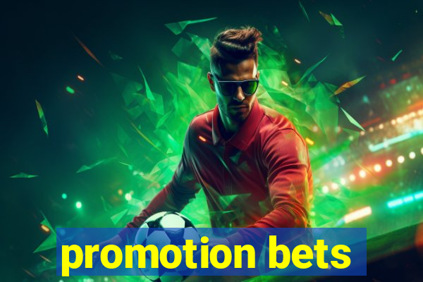 promotion bets