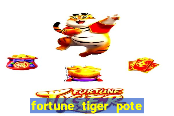 fortune tiger pote de ouro completo