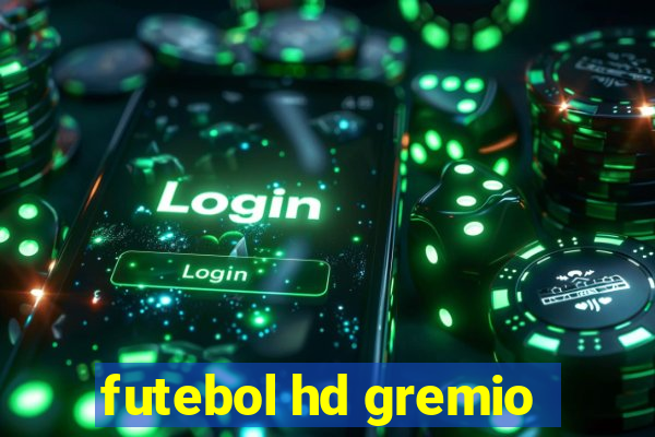 futebol hd gremio