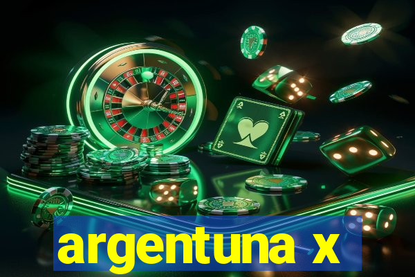 argentuna x