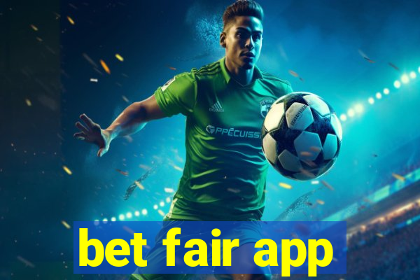 bet fair app