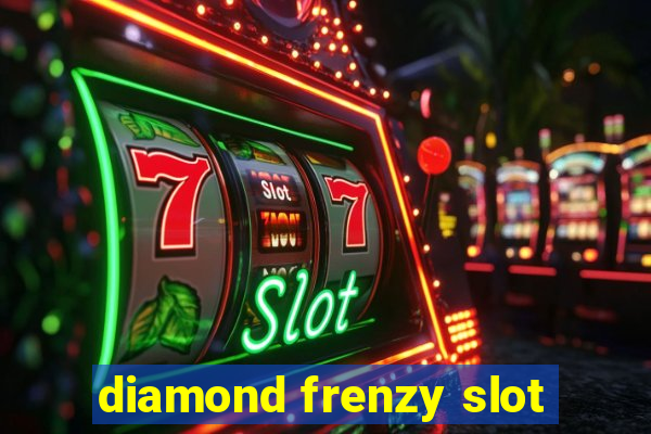 diamond frenzy slot