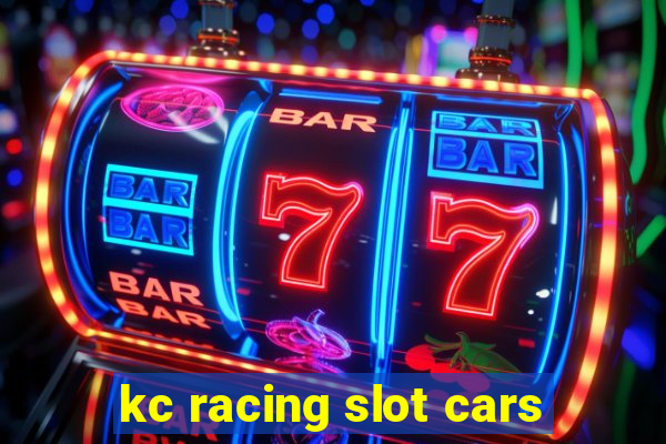 kc racing slot cars