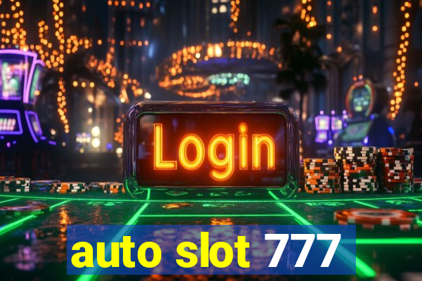 auto slot 777