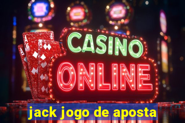 jack jogo de aposta