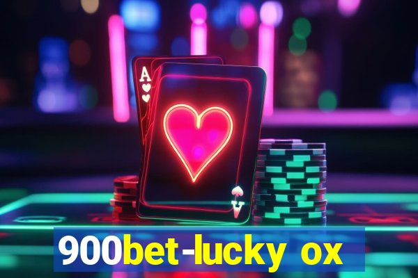 900bet-lucky ox