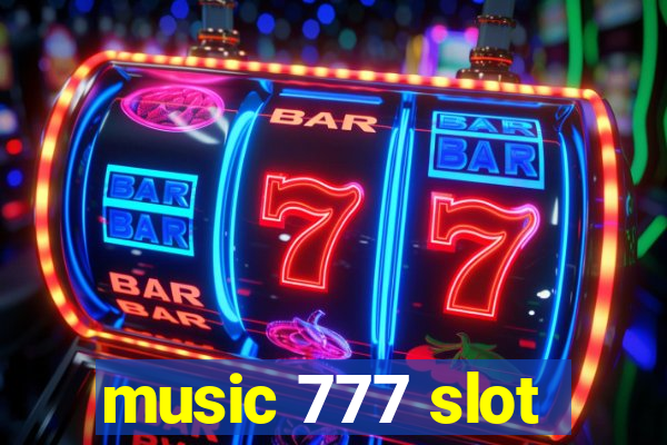 music 777 slot