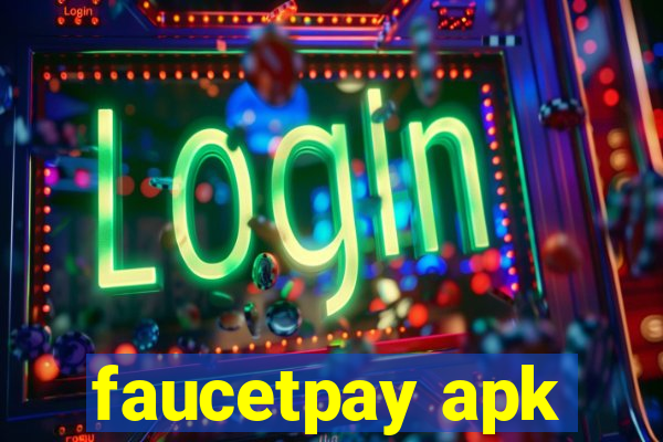 faucetpay apk