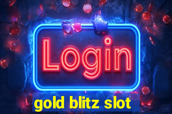 gold blitz slot