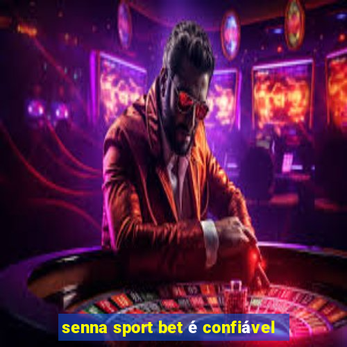 senna sport bet é confiável