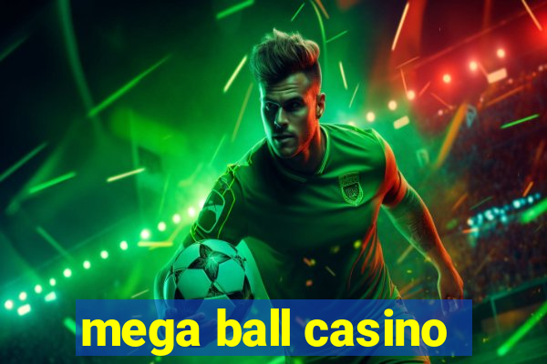 mega ball casino