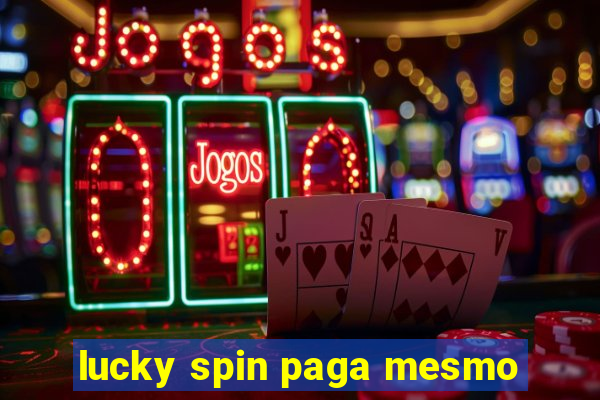 lucky spin paga mesmo