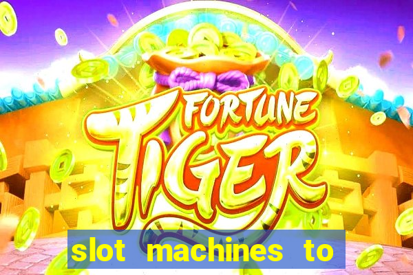 slot machines to play for free