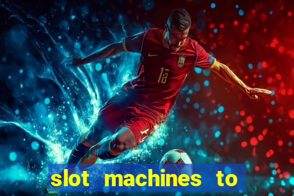 slot machines to play for free