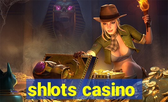 shlots casino