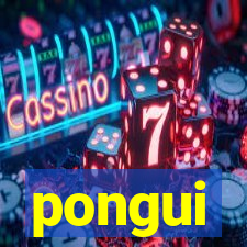 pongui