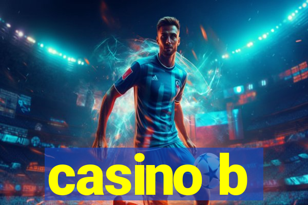 casino b