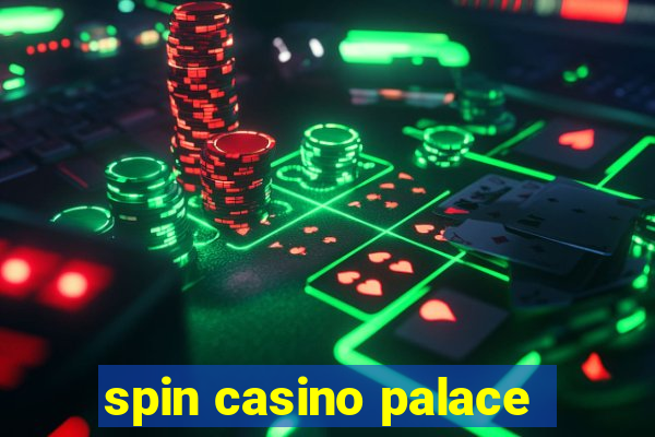 spin casino palace