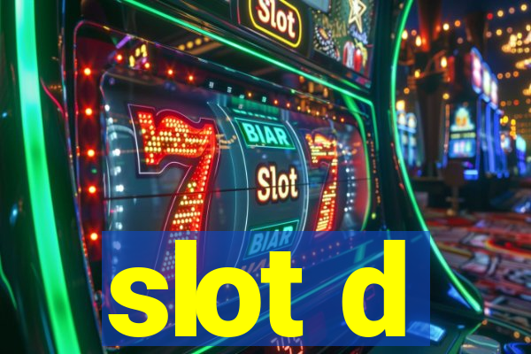 slot d