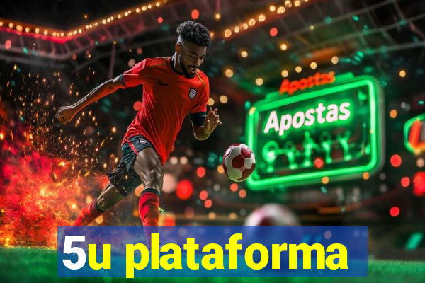 5u plataforma