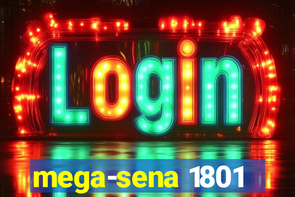 mega-sena 1801