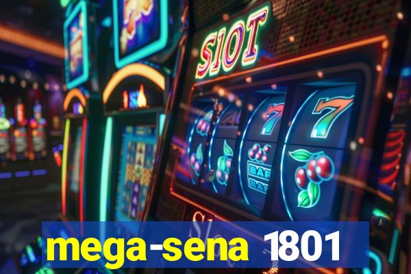 mega-sena 1801