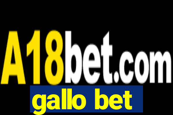 gallo bet