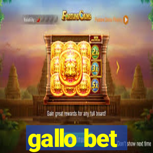 gallo bet