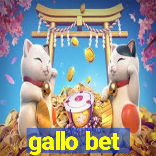 gallo bet