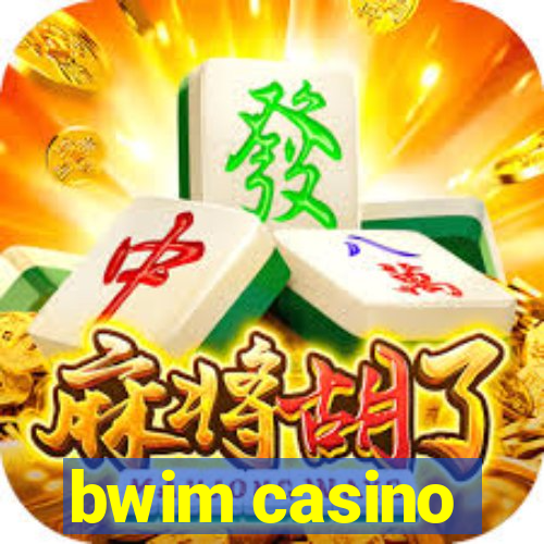 bwim casino