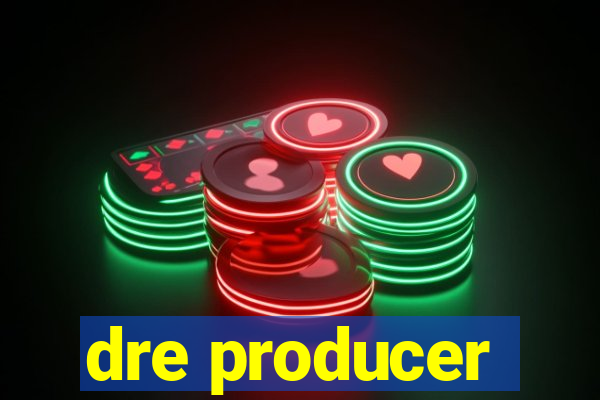 dre producer